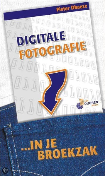 Digitale fotografie in je broekzak - P. Dhaeze 9789059400054, Boeken, Verzenden