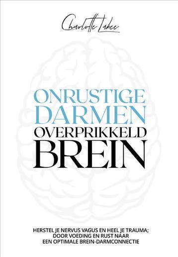 Onrustige darmen, overprikkeld brein - Charlotte Labee, Verzenden, Zo goed als nieuw, Charlotte Labee