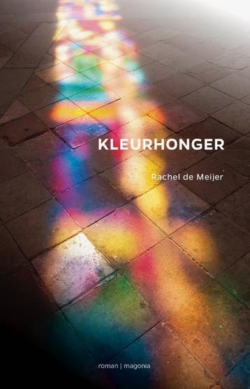 Kleurhonger - Rachel Meijer 9789492241894, Verzenden, Gelezen, Rachel Meijer