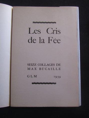 Max Bucaille - Les cris de la fée / Les pays égarés / Max