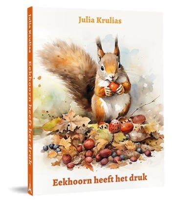 Eekhoorn heeft het druk - Julia Krulias 9789493345164, Verzenden, Zo goed als nieuw, Julia Krulias