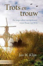 Jan W. Klijn, Trots en trouw - roman, Nieuw, Ophalen of Verzenden, Nederland, Jan W. Klijn