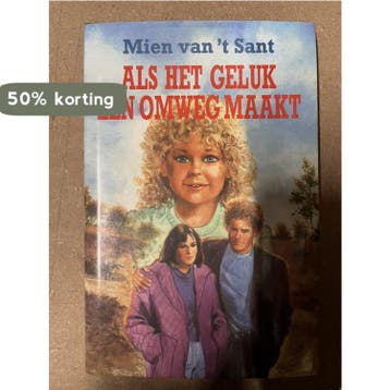 ALS HET GELUK EEN OMWEG MAAKT - MIEN VAN T SANT, Verzenden, Gelezen, MIEN VAN 'T SANT