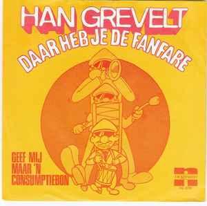 vinyl single 7 inch - Han Grevelt - Daar Heb Je De Fanfare, Verzenden, Zo goed als nieuw, 7 inch, Nederlandstalig