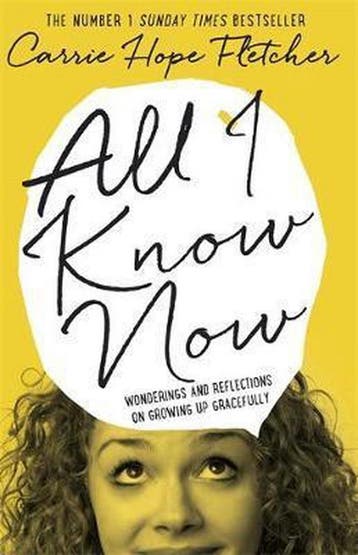 All I Know Now - Carrie Hope Fletcher 9780751557510, Verzenden, Gelezen, Carrie Hope Fletcher