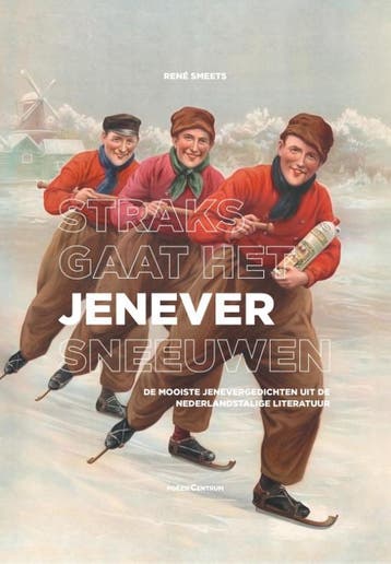 Straks gaat het jenever sneeuwen 9789056554385, Verzenden, Zo goed als nieuw
