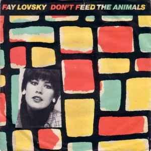 vinyl single 7 inch - Fay Lovsky - Dont Feed The Animals, Verzenden, Zo goed als nieuw, 7 inch, Rock en Metal