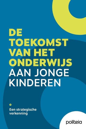 De Toekomst Van Het Onderwijs Aan Jonge Kinderen | Nieuw, Ophalen of Verzenden, Nieuw, Lieselot Decalf