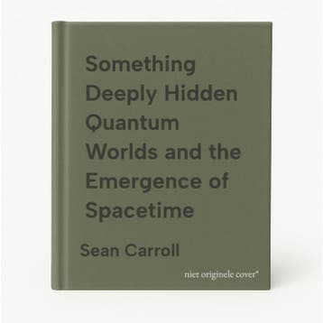 Something Deeply Hidden Quantum Worlds and the Emergence of, Verzenden, Gelezen, Sean Carroll