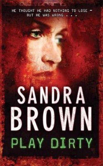 Play Dirty - Sandra Brown 9780340923627, Verzenden, Gelezen, Sandra Brown