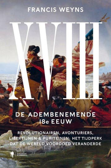 Boek De Achttiende Eeuw, de adembenemende 18e Eeuw 978907220, Verzenden, Zo goed als nieuw