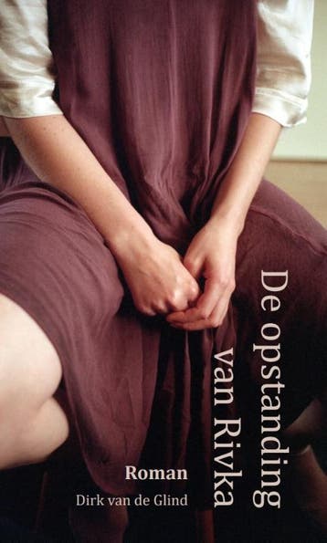 De opstanding van Rivka 9789083436418 Dirk van de Glind, Verzenden, Gelezen, Dirk van de Glind