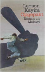 Opgepakt - roman uit Malawi 9789029395458 Kayira, Boeken, Verzenden, Gelezen, Kayira