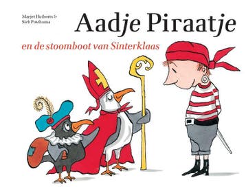 Aadje Piraatje en de stoomboot van Sinterklaas / Aadje, Boeken, Verzenden, Gelezen, Marjet Huiberts