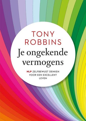 9789021572284 Je ongekende vermogens | Tweedehands, Boeken, Verzenden, Zo goed als nieuw, Tony Robbins