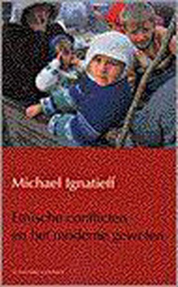 Etnische conflicten en het moderne geweten - M. Ignatieff, Verzenden, Zo goed als nieuw, M. Ignatieff
