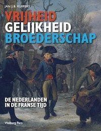 Vrijheid, gelijkheid, broederschap - Jan J.B. Kuipers, Verzenden, Zo goed als nieuw, Jan J.B. Kuipers