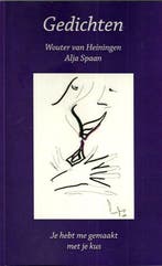 Je hebt me gemaakt met je kus 9789081538824 W. van Heiningen, Verzenden, Gelezen, W. van Heiningen