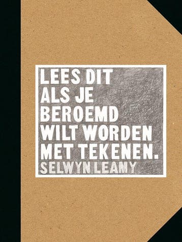 Lees dit als je beroemd wilt worden met tekenen - Selwyn, Verzenden, Gelezen, Selwyn Leamy