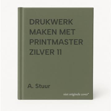 DRUKWERK MAKEN MET PRINTMASTER ZILVER 11 - A. Stuur, Verzenden, Gelezen, A. Stuur