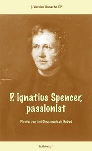Pater Ignatius Spencer. passionist - Vanden Bussche Jozef, Boeken, Verzenden, Zo goed als nieuw, Vanden Bussche Jozef