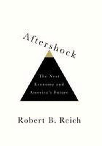 Aftershock - Robert B. Reich 9780307592811, Verzenden, Gelezen, Robert B. Reich