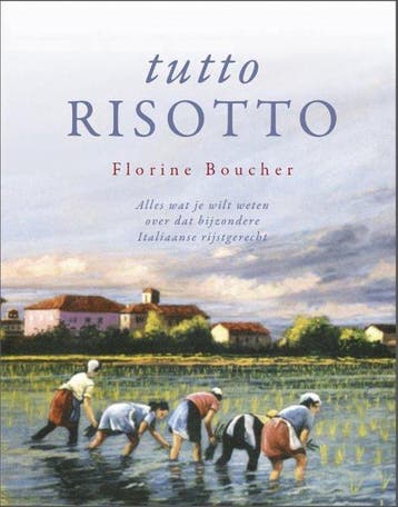 Boek Tutto risotto 9789070462307, Boeken, Verzenden, Zo goed als nieuw