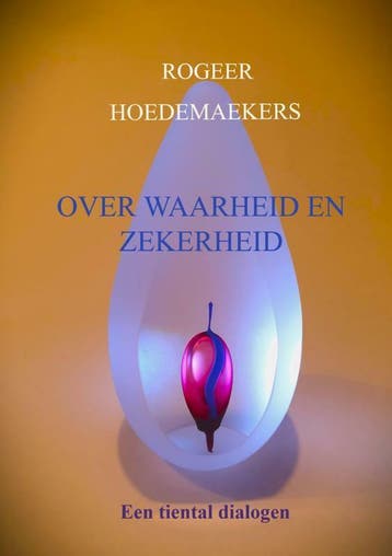 Over waarheid en zekerheid - Rogeer Hoedemaekers, Verzenden, Zo goed als nieuw, Rogeer Hoedemaekers
