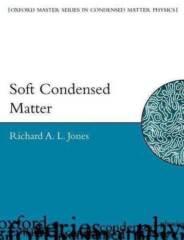 Soft Condensed Matter - Richard A.L. Jones 9780198505891, Boeken, Verzenden, Zo goed als nieuw, Richard A.L. Jones