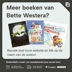 Zeg maar tegen de juf dat ik wat later kom 9789026125614, Verzenden, Gelezen, Bette Westera
