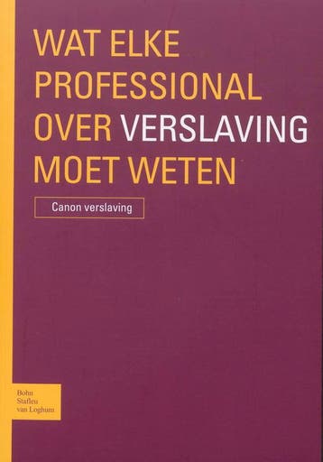 Wat elke professional over verslaving moet wet 9789031351695, Boeken, Zo goed als nieuw