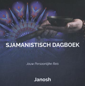 Sjamanistisch Dagboek: Jouw persoonlijke reis - Janosh, Verzenden, Zo goed als nieuw, Janosh