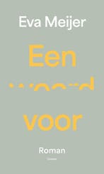 9789464522600 Een woord voor | Tweedehands, Verzenden, Zo goed als nieuw, Eva Meijer