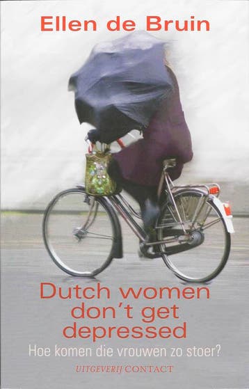 Dutch women dont get depressed - E. de Bruin 9789025429089, Verzenden, Gelezen, E. de Bruin