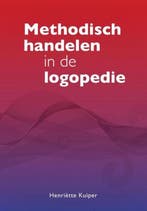 9789023255277 Methodisch handelen in de logopedie, Verzenden, Zo goed als nieuw, Henriette Kuiper