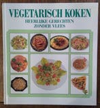 VEGETARISCH KOKEN-GERECHTEN ZONDER 9789065905345 Auteur, Boeken, Kookboeken, Verzenden, Gelezen, Auteur