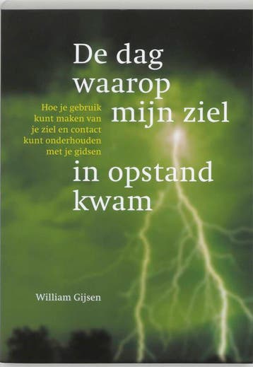 De Dag Waarop Mijn Ziel In Opstand Kwam | W. Gijsen | Nieuw, Ophalen of Verzenden, Nieuw, W. Gijsen