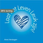 Boek: Laat het Leven Leuk zijn! 9789082996777 Anne Verstegen, Boeken, Verzenden, Zo goed als nieuw, Anne Verstegen