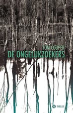 De ongelukzoekers 9789021458755 Tom Cooper, Verzenden, Gelezen, Tom Cooper