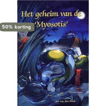 GEHEIM VAN DE MYOSOTIS - J. van den Dool 9789059520608, Verzenden, Gelezen, J. van den Dool