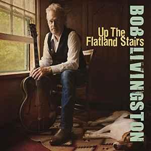 cd - Bob Livingston - Up The Flatland Stairs, Verzenden, Nieuw in verpakking