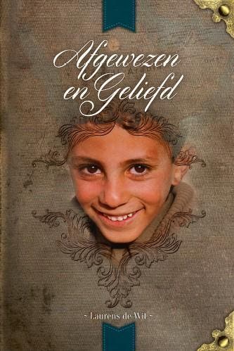 Afgewezen en geliefd 9789077716168 Laurens de Wit, Verzenden, Gelezen, Laurens de Wit