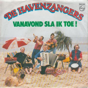 vinyl single 7 inch - De Havenzangers - Vanavond Sla Ik Toe!, Verzenden, Zo goed als nieuw, 7 inch, Nederlandstalig