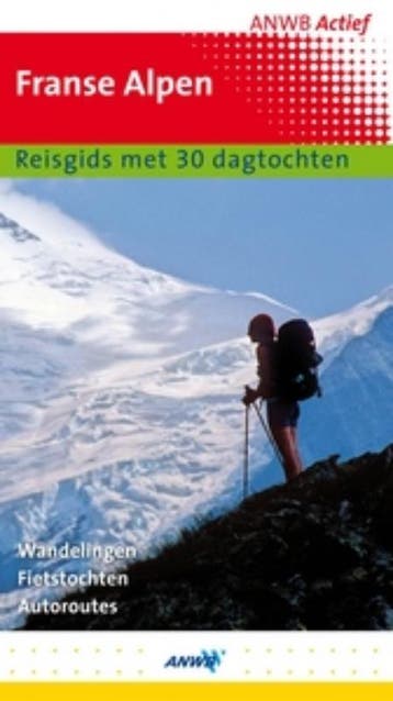 Franse Alpen / ANWB actief 9789018025946, Boeken, Verzenden, Gelezen