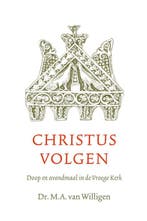 Christus volgen 9789088970955 M.A. van Willigen, Verzenden, Zo goed als nieuw, M.A. van Willigen