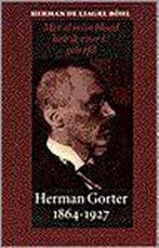 Herman Gorter 1864-1927 / De biografieen reeks / 1, Verzenden, Zo goed als nieuw, H. de Liagre Bohl