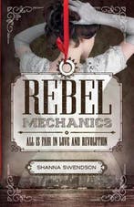 Rebel Mechanics: All Is Fair in Love and Revolution, Verzenden, Gelezen, Shanna Swendson
