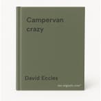 Campervan crazy 9781856266529 David Eccles, Verzenden, Gelezen, David Eccles