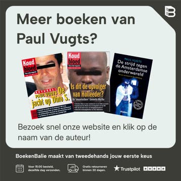 De kroongetuige / Koud bloed / 1 9789046804445 Paul Vugts, Boeken, Verzenden, Zo goed als nieuw, Paul Vugts