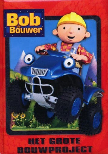 Bobs grote bouwproject / Bob de Bouwer 9789089411716, Verzenden, Gelezen